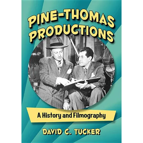 Pine-Thomas Productions: A History and Filmography
