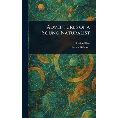 Adventures of a Young Naturalist