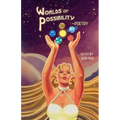 Worlds of Possibility -Poetry