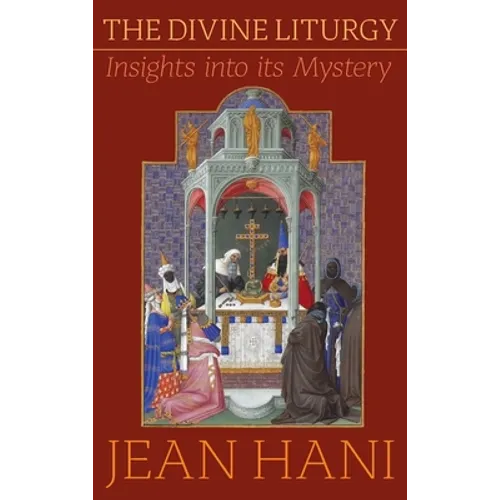 The Divine Liturgy: Insights Into Its Mystery