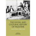 The Social and Cultural History of Palestine: Essays in Honour of Salim Tamari