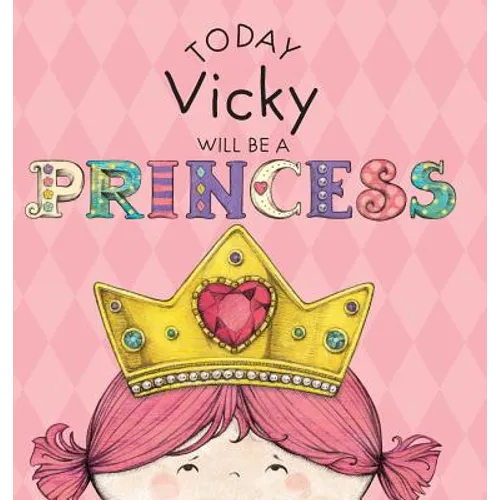 Today Vicky Will Be a Princess