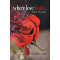 Where Love Ends . . .: Grace Abounds