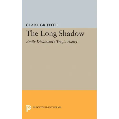 Long Shadow: Emily Dickinson's Tragic Poetry