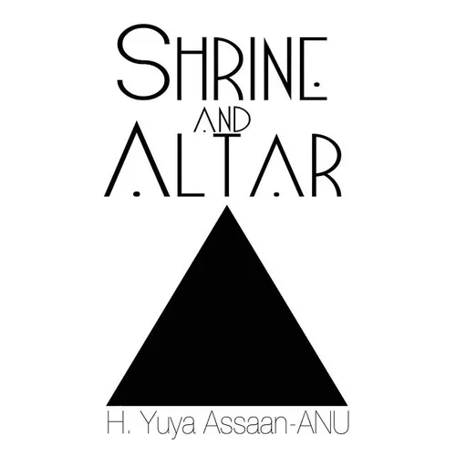 Shrine and Altar: Establishing your personal sanctuary for spiritual awakening, self improvement, and divine contemplation