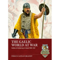 The Gaelic World at War: Soldiers & Soldiering in Ireland 1366-1547