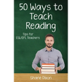 Fifty Ways to Teach Reading: Tips for ESL/EFL Teachers