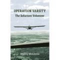 Operation Varsity: The Reluctant Volunteer