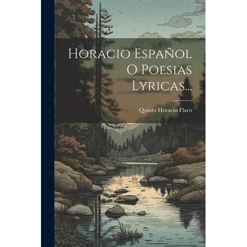 Horacio Español O Poesias Lyricas...