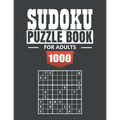 Sudoku puzzle book for adult: 1000 Easy to Extreme Sudoku Puzzles with Solutions paperback game suduko puzzle books for adults large print sadoku puzz