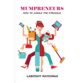 Mumpreneurs: How to Juggle the Struggle