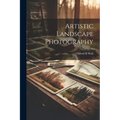 Artistic Landscape Photography