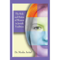 The Role And Status Of Women In Jewish Tradition: A Commentary on Jewish Feminism