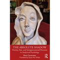 The Absolute Shadow: Destiny, Fate, and Intergenerational Processes in Analytical Psychology