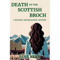 Death at the Scottish Broch: A Mia Reid, Archaeologist, Mystery