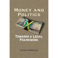 Money and Politics: Towards a Legal Framework