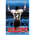 The Need to Believe: One Man's Commitment to Excellence
