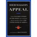 David Walker's Appeal: To the Coloured Citizens of the World, But in Particular, and Very Expressly, to Those of the United States of America
