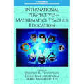 International Perspectives on Mathematics Teacher Education