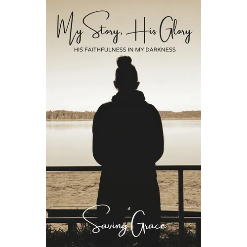 My Story, His Glory