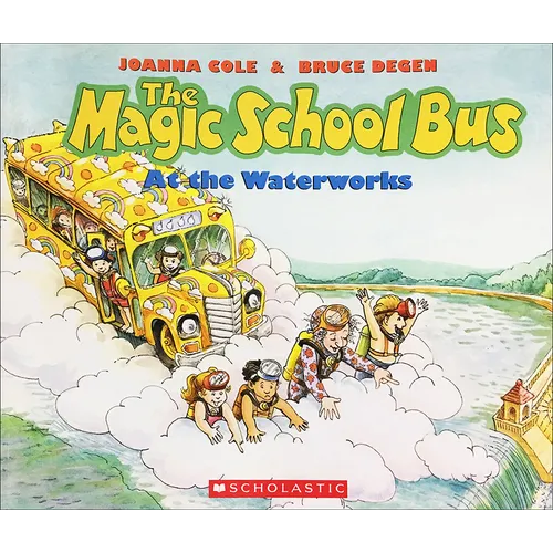 The Magic School Bus at the Waterworks