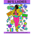 80's Ladies: Stress Relieving Fashion & Trends from the 80's and 90's