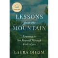 Lessons from the Mountain: Learning to See Yourself Through God's Eyes