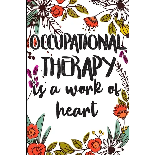 Occupational Therapy is a Work of Heart: Say Thank you, Congratulations, or Happy Birthday to Your Best Therapist