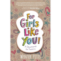 For Girls Like You: A Devotional for Tweens