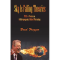Sky Is Falling Theories: With a Focus on Anthropogenic Global Warming