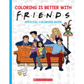 Coloring Is Better with Friends: Official Coloring Book