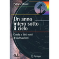 Un Anno Intero Sotto Il Cielo: Guida a 366 Notti d'Osservazioni