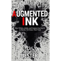 Augmented Ink: How Writers, Artists, and Creators Can Use AI to Elevate, Not Erase, Their Voice