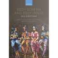 Body Schema and Body Image: New Directions
