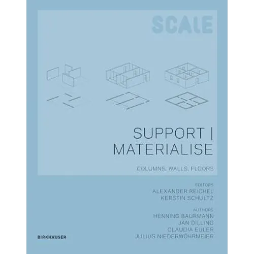 Support I Materialise: Columns, Walls, Floors