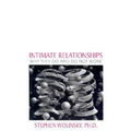 Intimate Relationships: Why They Do and Do Not Work