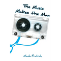 The Music Makes the Man