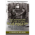 Test of the Professionals: The Adventure of the Flying Blue Pidgeon