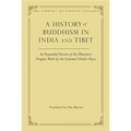 A History of Buddhism in India and Tibet: An Expanded Version of the Dharma's Origins Made by the Learned Scholar Deyu