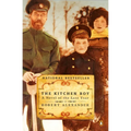 The Kitchen Boy: A Novel of the Last Tsar