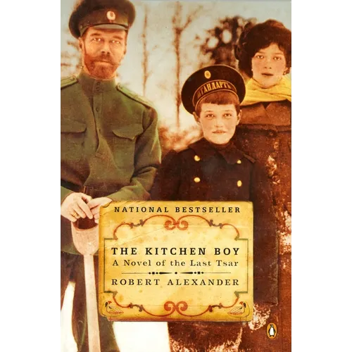 The Kitchen Boy: A Novel of the Last Tsar