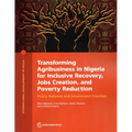 Transforming Agribusiness in Nigeria for Inclusive Recovery, Jobs Creation, and Poverty Reduction: Policy Reforms and Investment Priorities