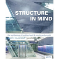 Burkhard Pahl & Monika Weber-Pahl: Structure in Mind: Die Architektur Von Burkhard Pahl Und Monika Weber-Pahl