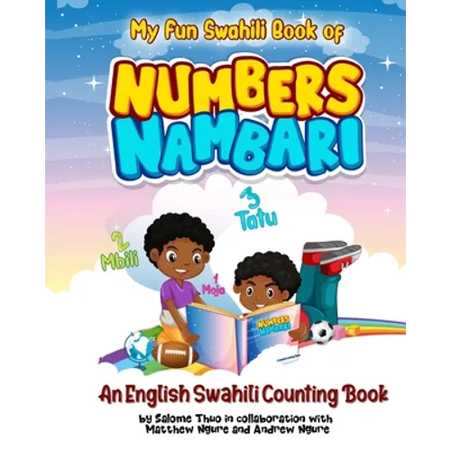 My Fun Swahili Book of Numbers Nambari: An English Swahili Counting Book