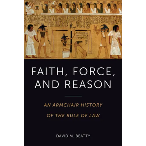Faith, Force, and Reason: An Armchair History of the Rule of Law
