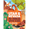 50 Hikes with Kids Utah and Nevada