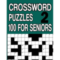 100 Crossword Puzzles for Seniors Book2: Crossword Puzzle Book for Adults and Seniors Large Print