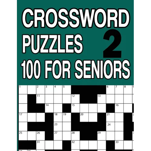 100 Crossword Puzzles for Seniors Book2: Crossword Puzzle Book for Adults and Seniors Large Print