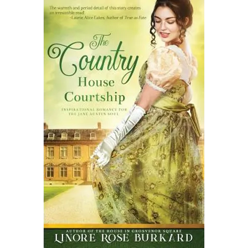 The Country House Courtship: A Novel of Regency England