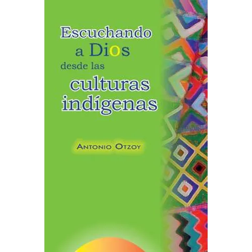 Escuchando a Dios desde las culturas indígenas